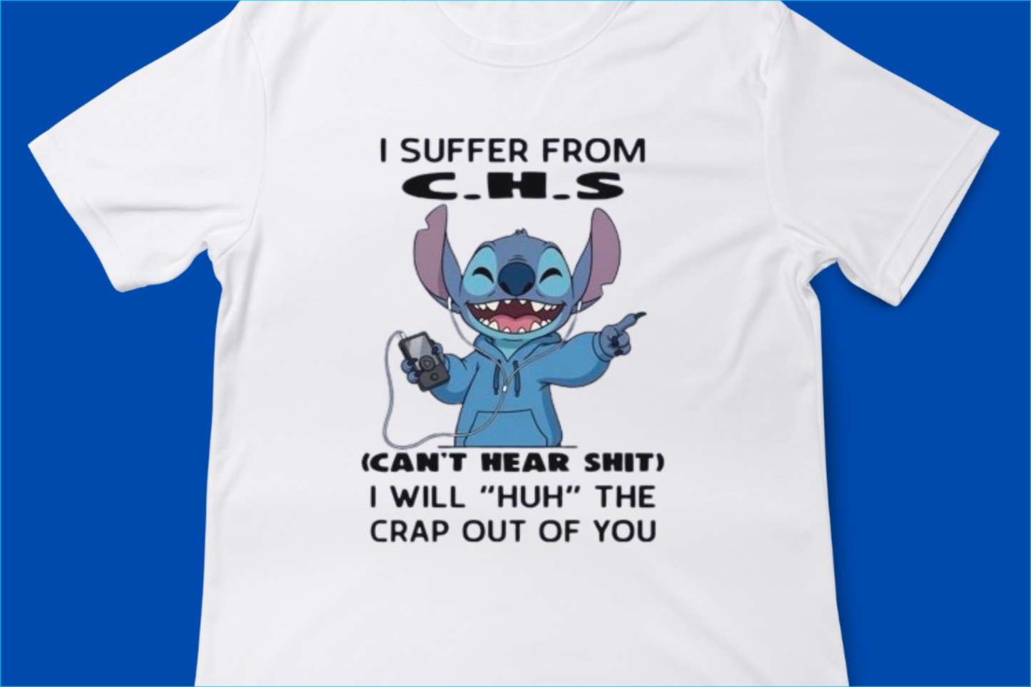 I Suffer From CHS — Can’t Hear Sh*t.