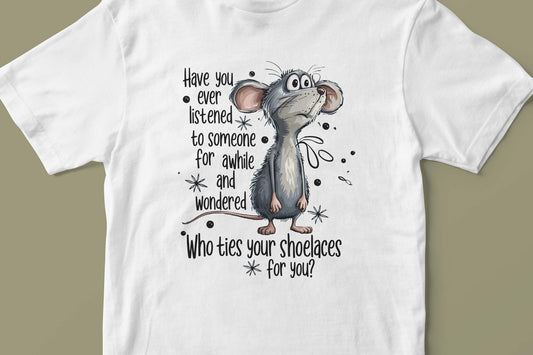 Have you ever listened to someone for awhile and wondered Who ties your shoelaces for you?