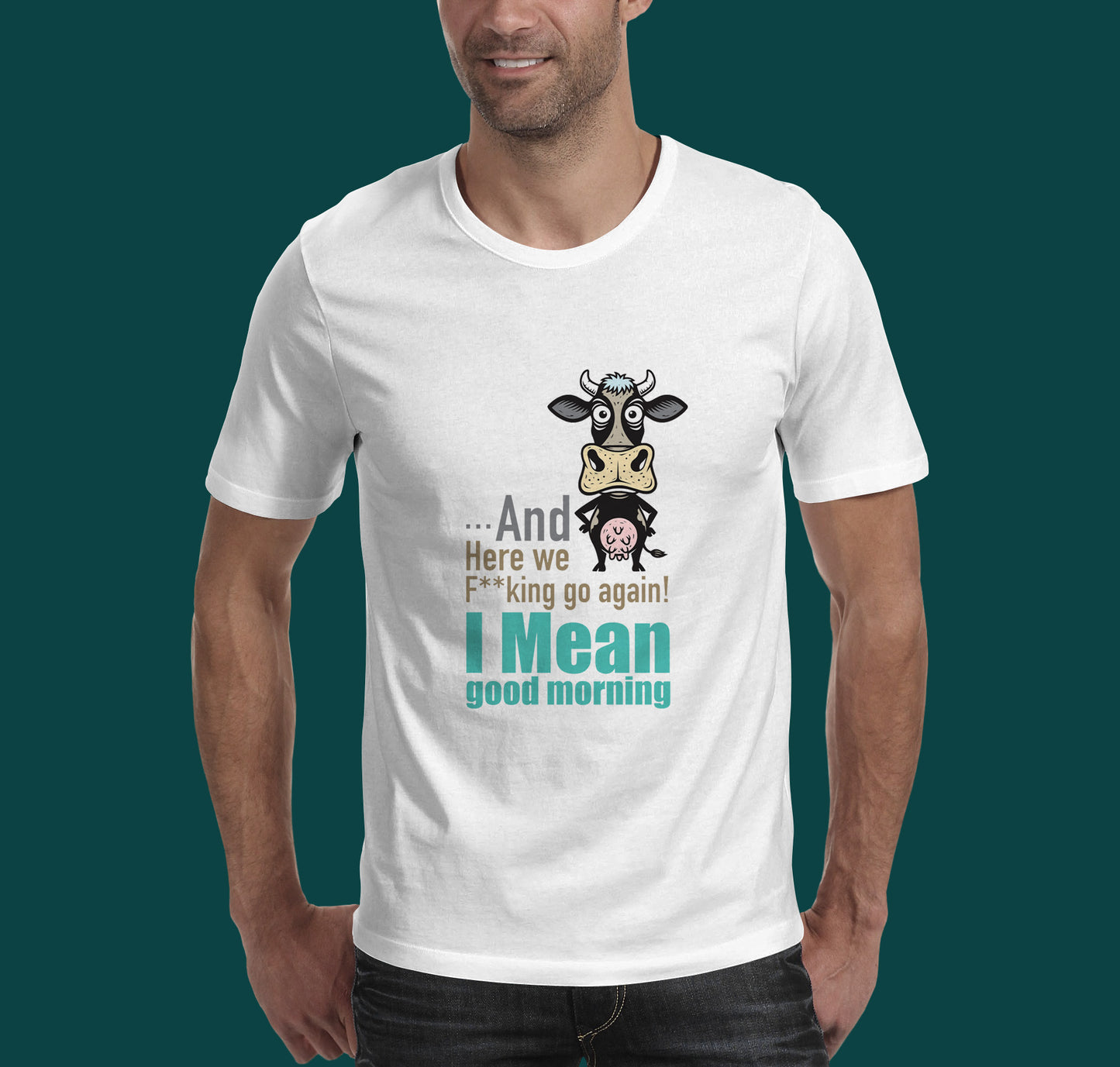 And here we F**king T-shirt