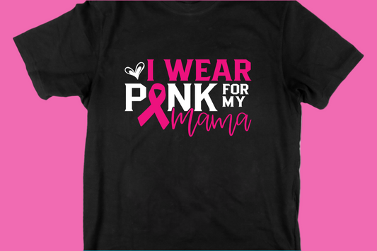 I Wear Pink for my Mama