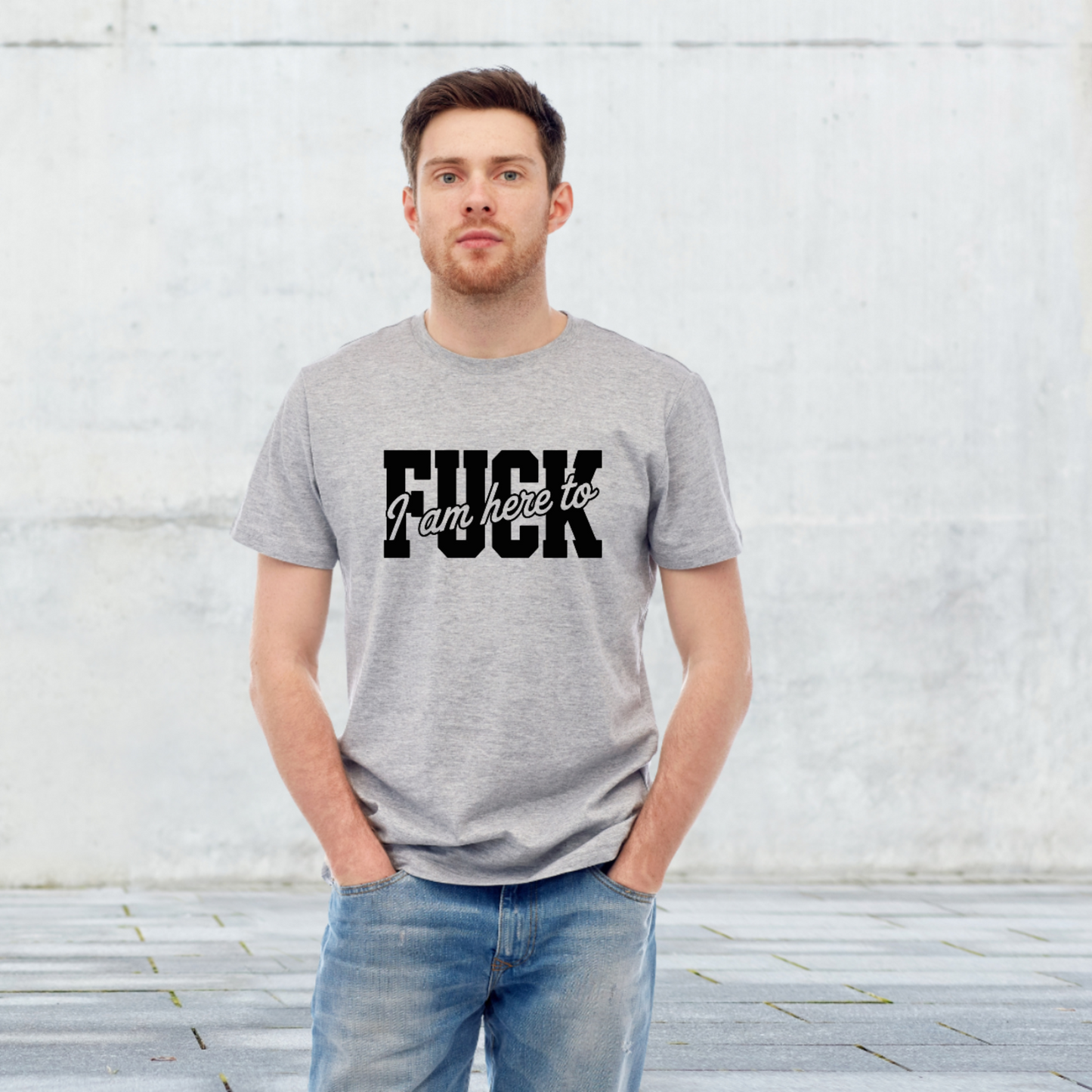 “I Am Here to Fuck” Tee