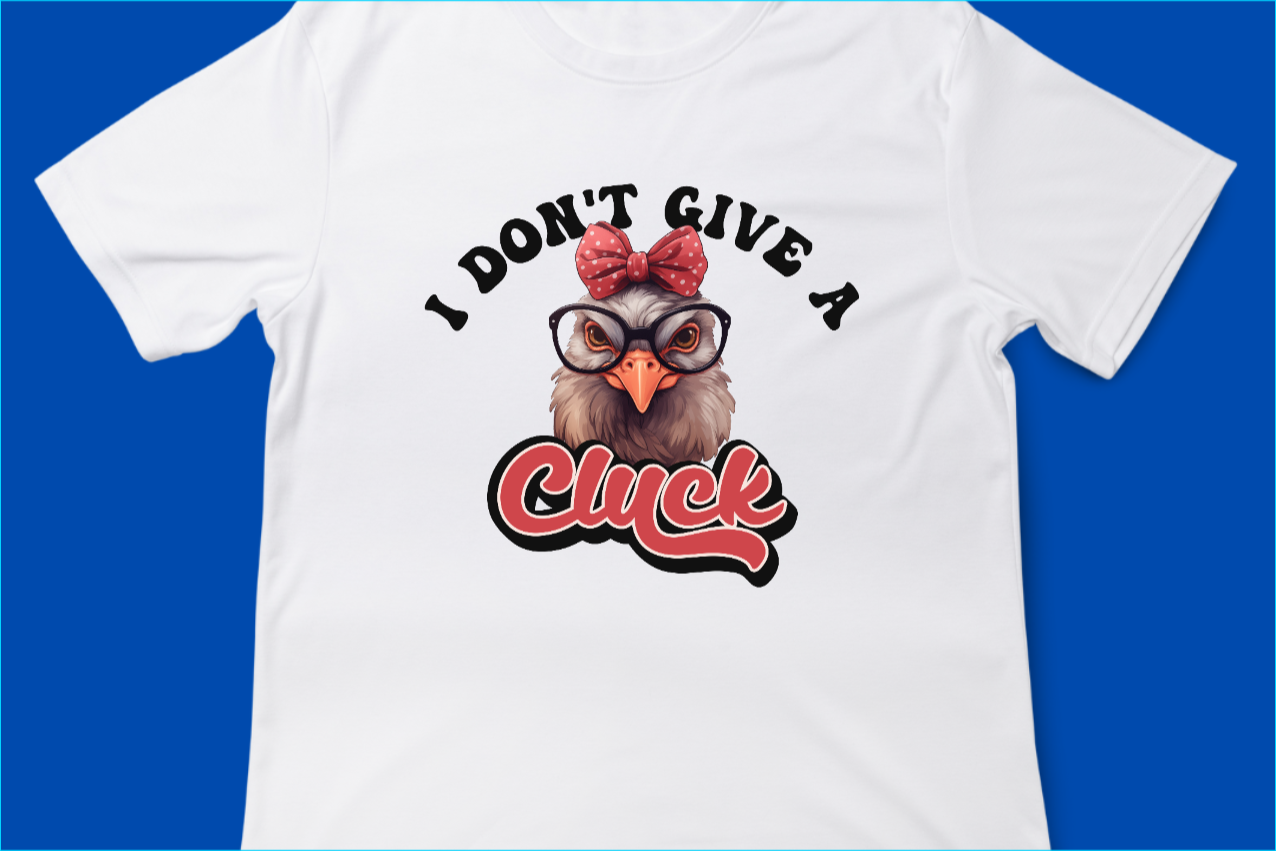 I Don't Give A Cluck