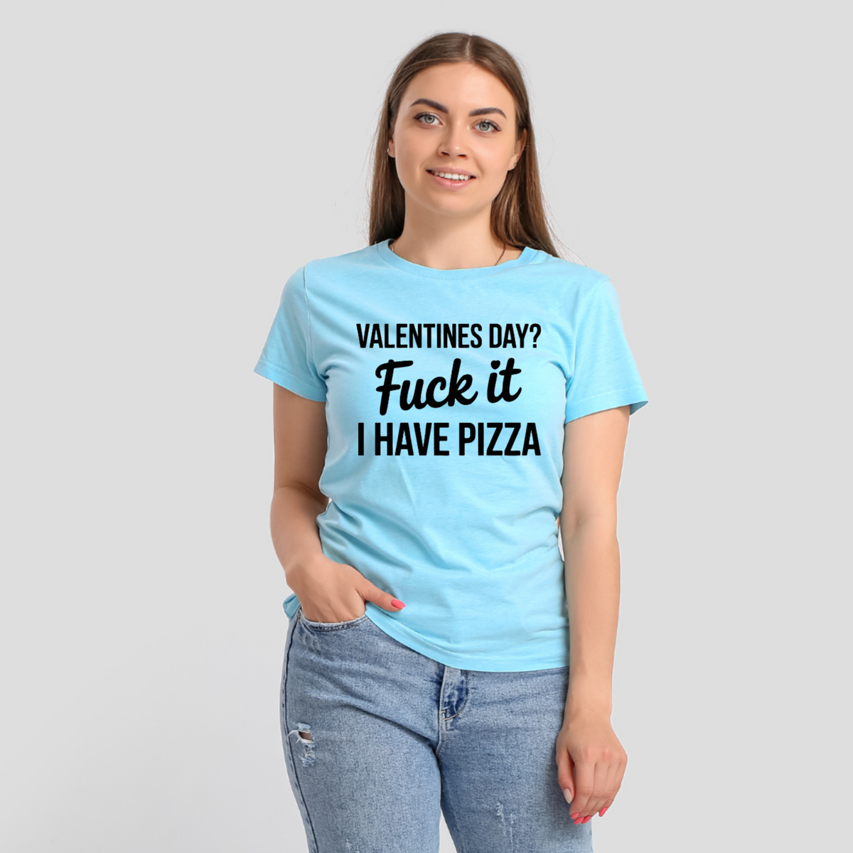 Valentine’s Day? F* It, I Have Pizza Tee**
