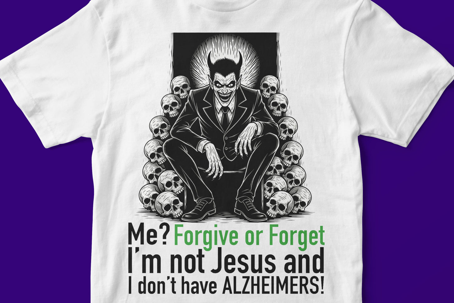 Me? Forgive and Forget T-shirt
