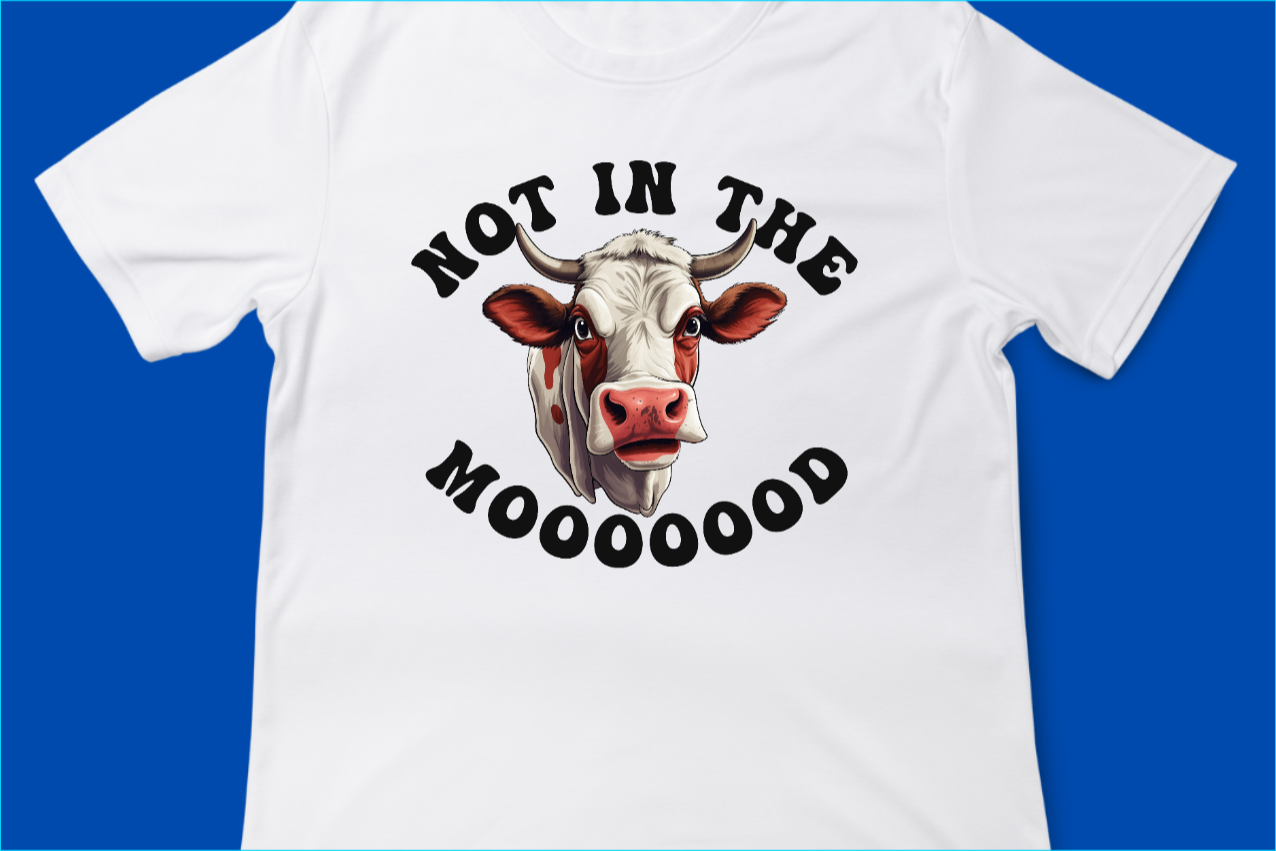 Not in the MOOOOOOD