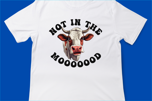 Not in the MOOOOOOD
