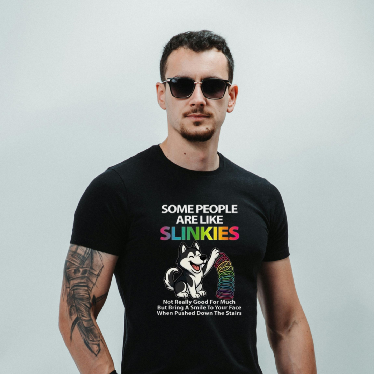 Some people are like SLINKIES, not really good for much