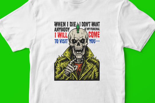 When I die T-shirt
