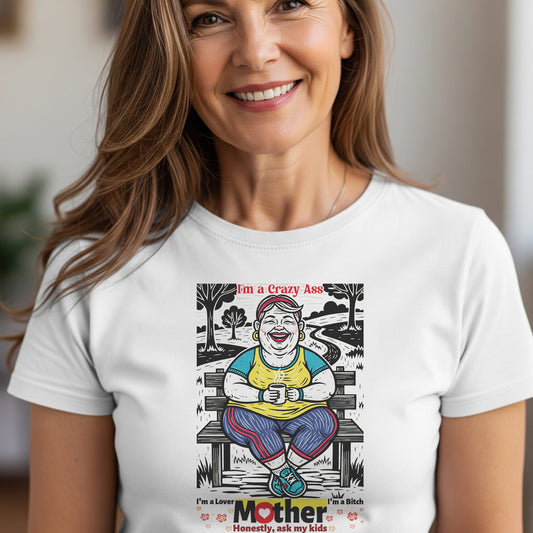 a Crazy ass Mother