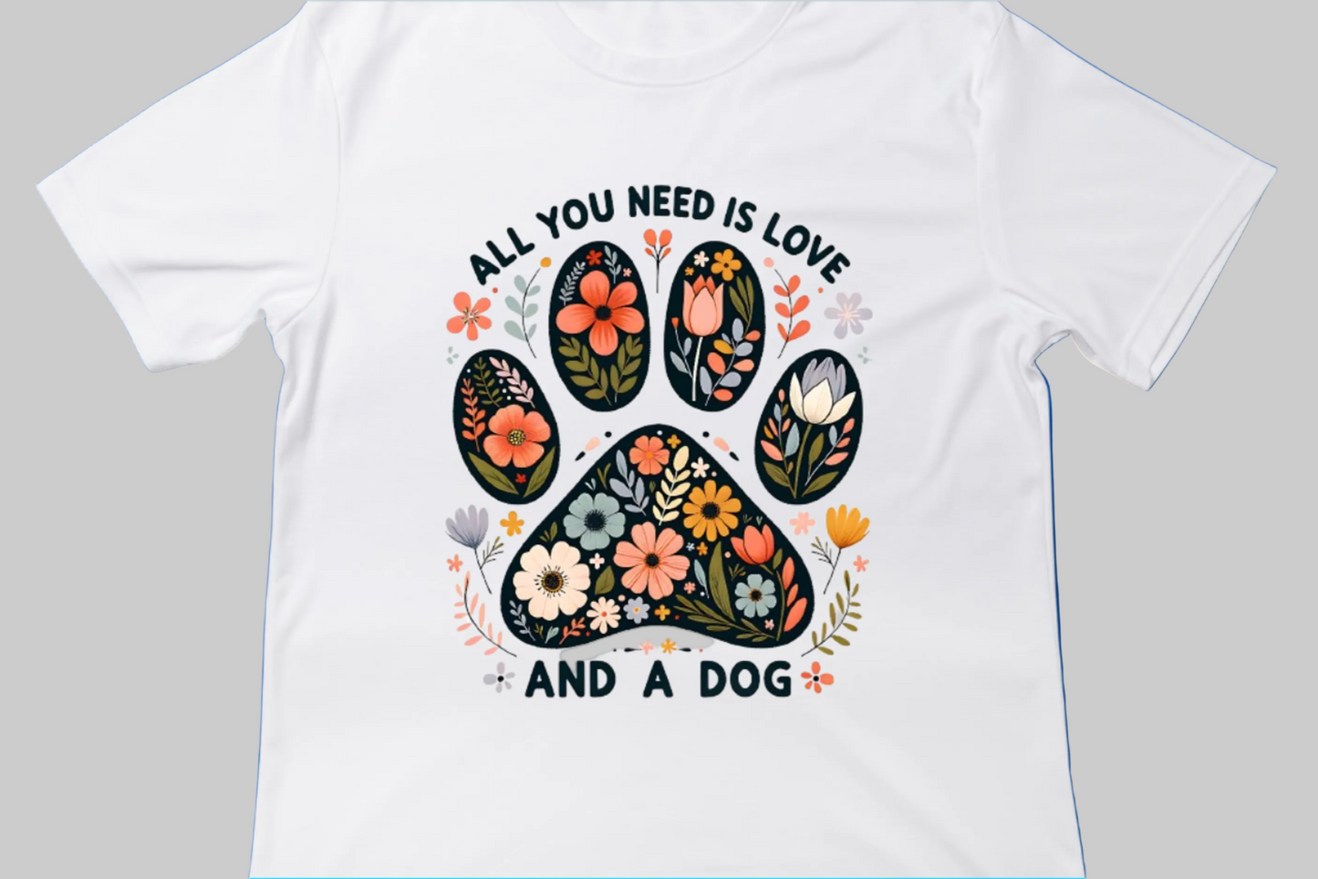All You Need Is Love and a Dog Tee