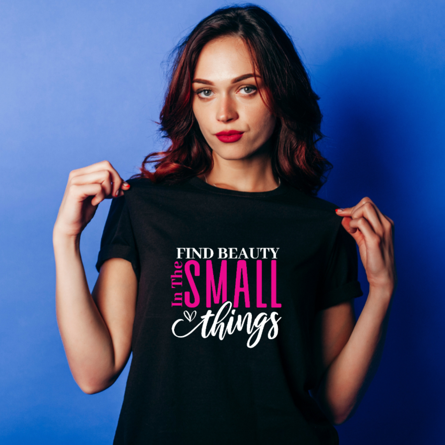 In The Small Things Find Beauty