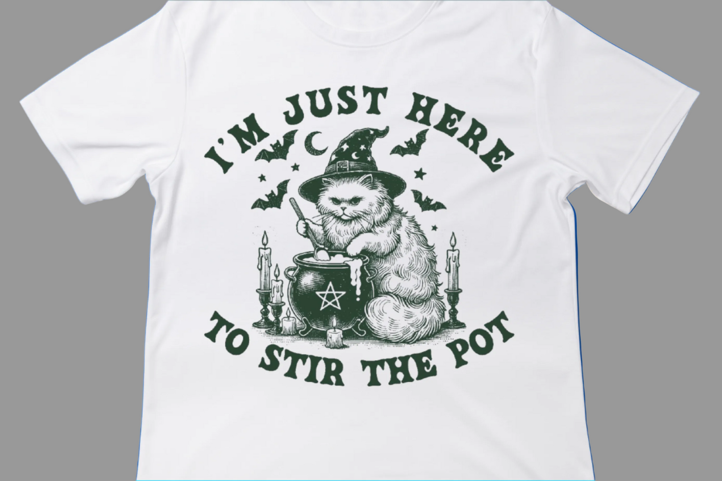 Just Here to Stir the Pot Tee