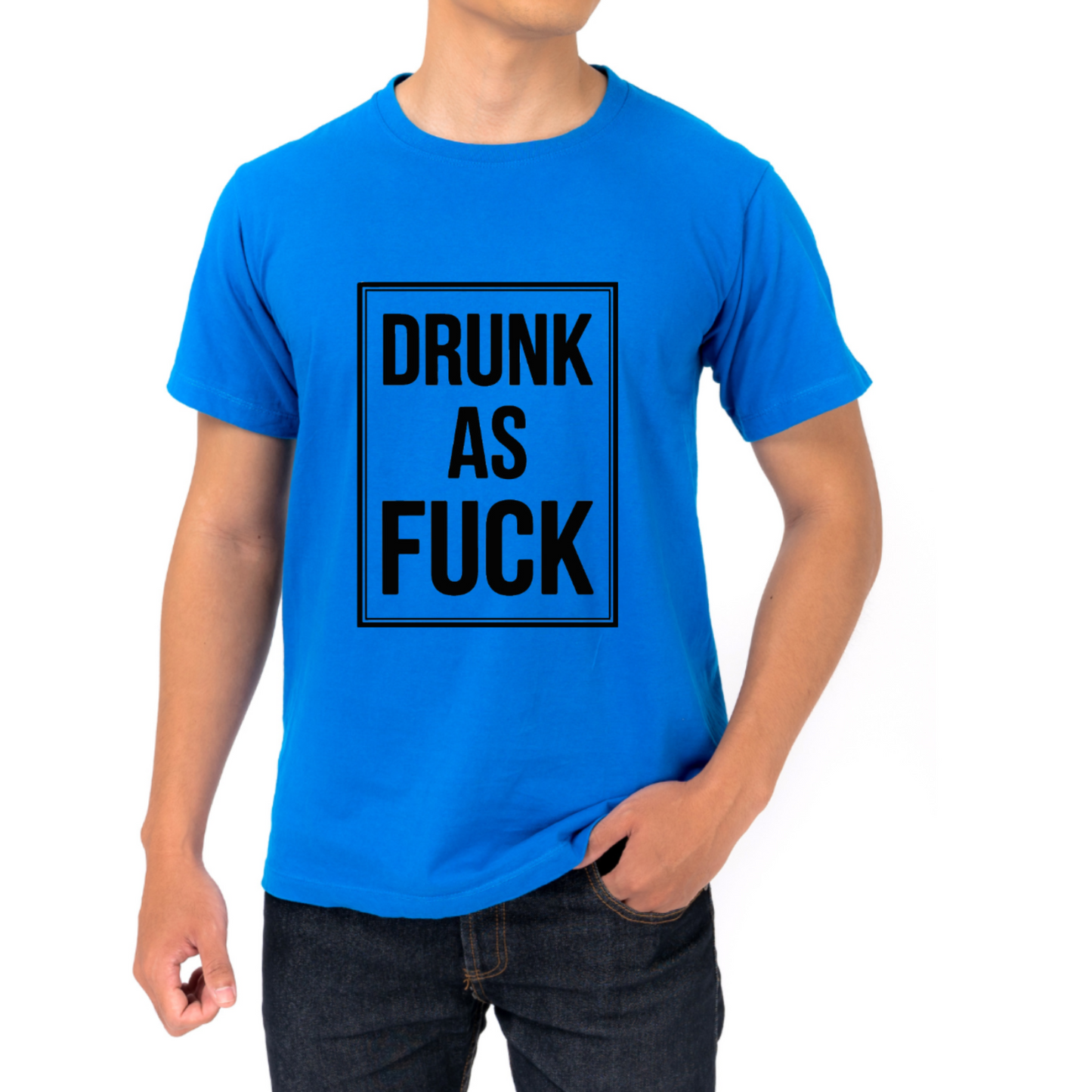 Drunk as Fuck Tee