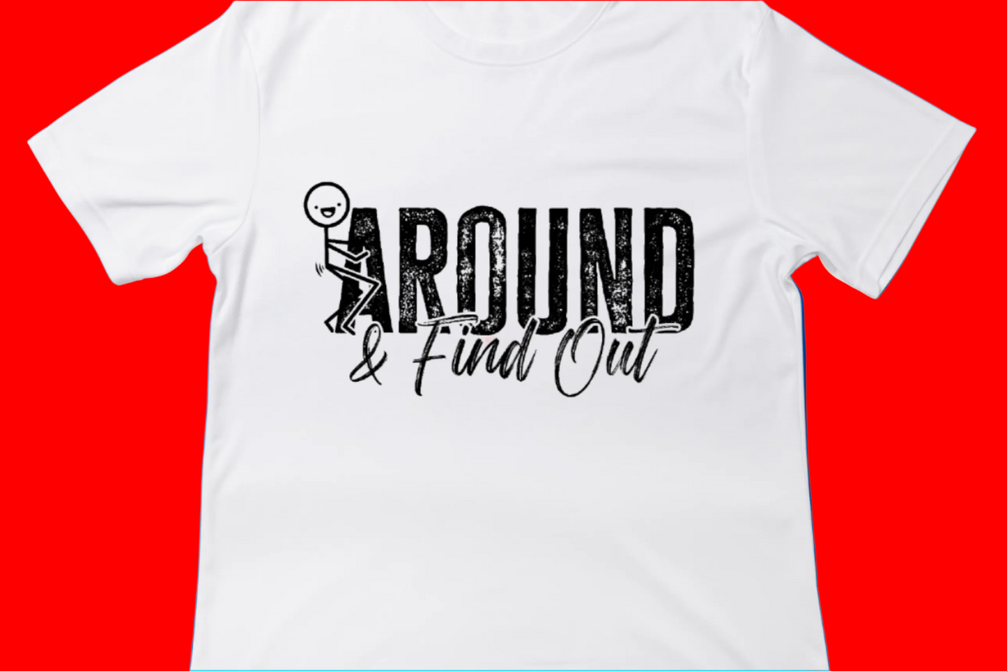 F Around & Find Out Tee