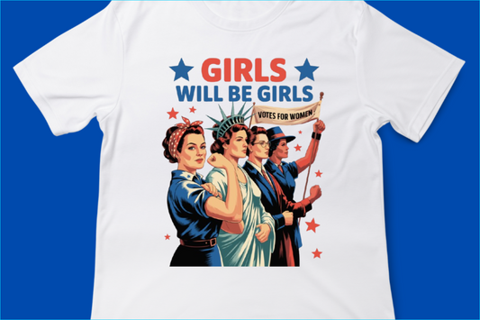 Girls Will Be Girls Tee