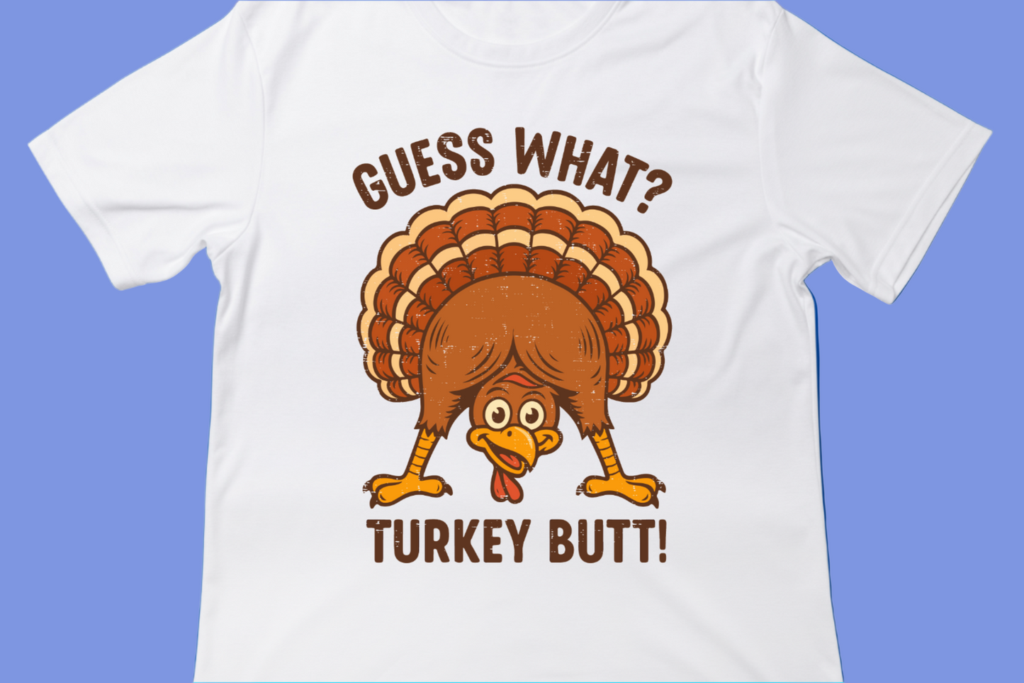 Guess What? Turkey Butt! Funny Thanksgiving