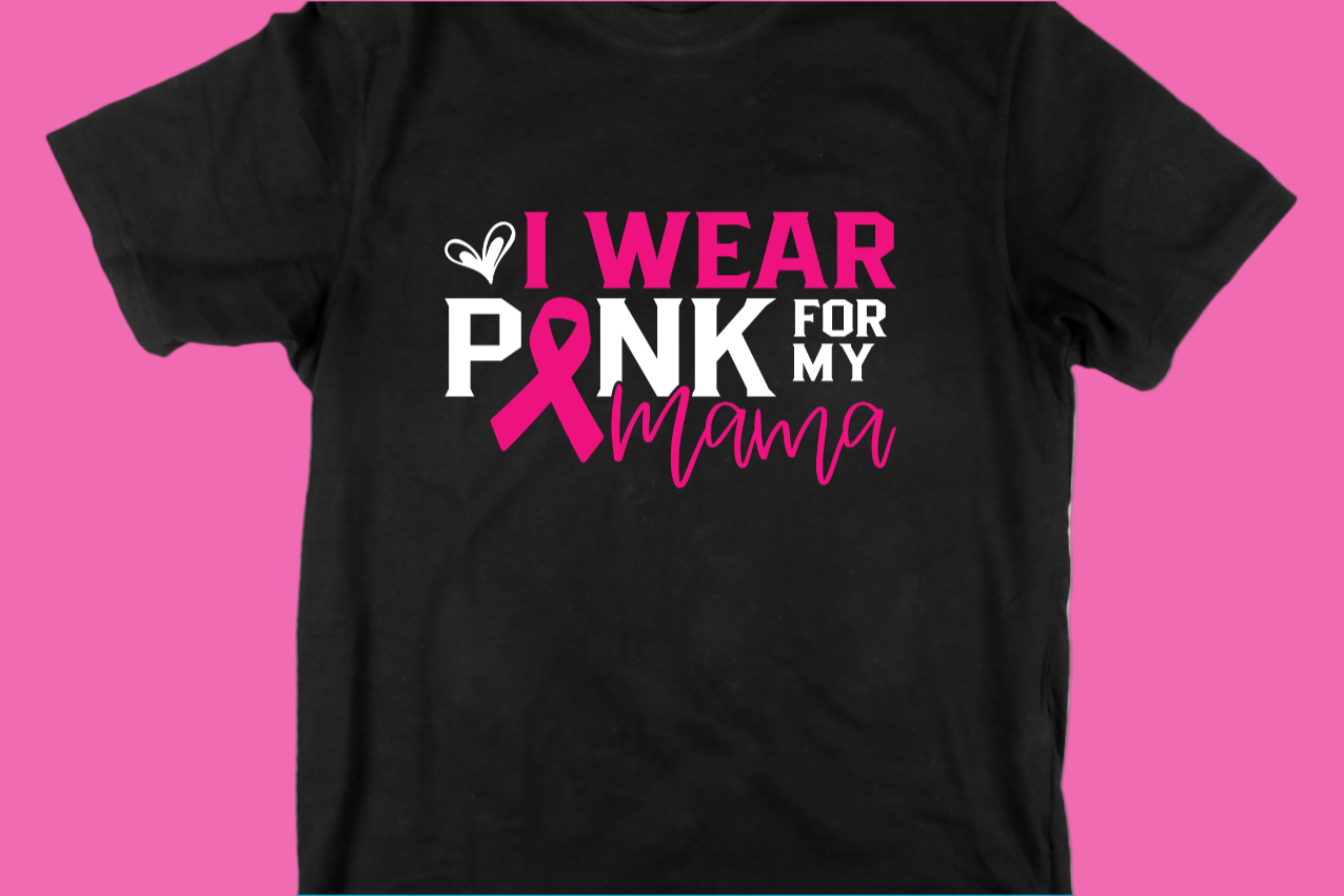 I Wear Pink for my Mama