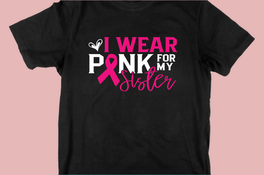 I Wear Pink for my Sister