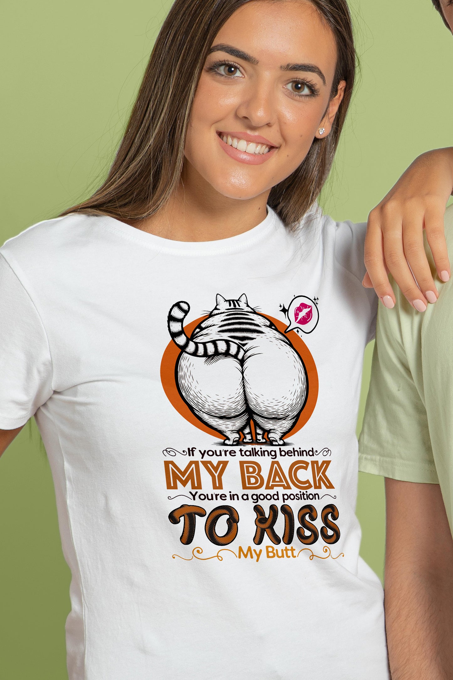 If you are talking behind me T-shirt