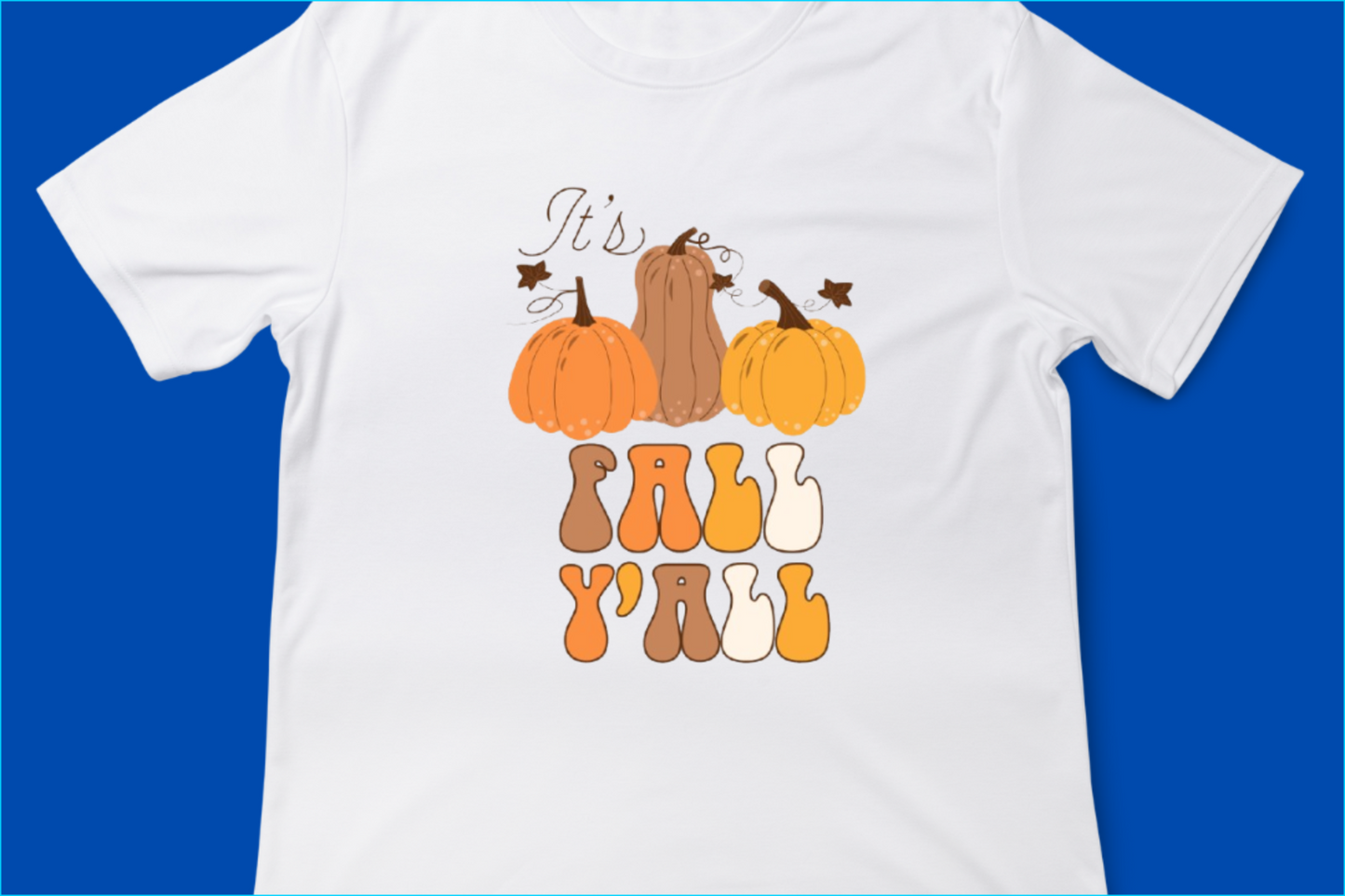 It’s Fall Y’all Tee