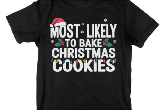 Most Likely to Bake Christmas Cookies Tee