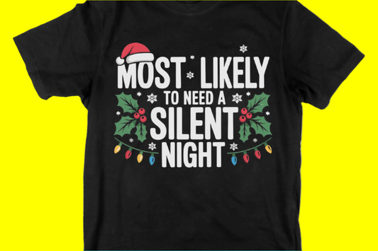 Most Likely to Need a Silent Night Tee