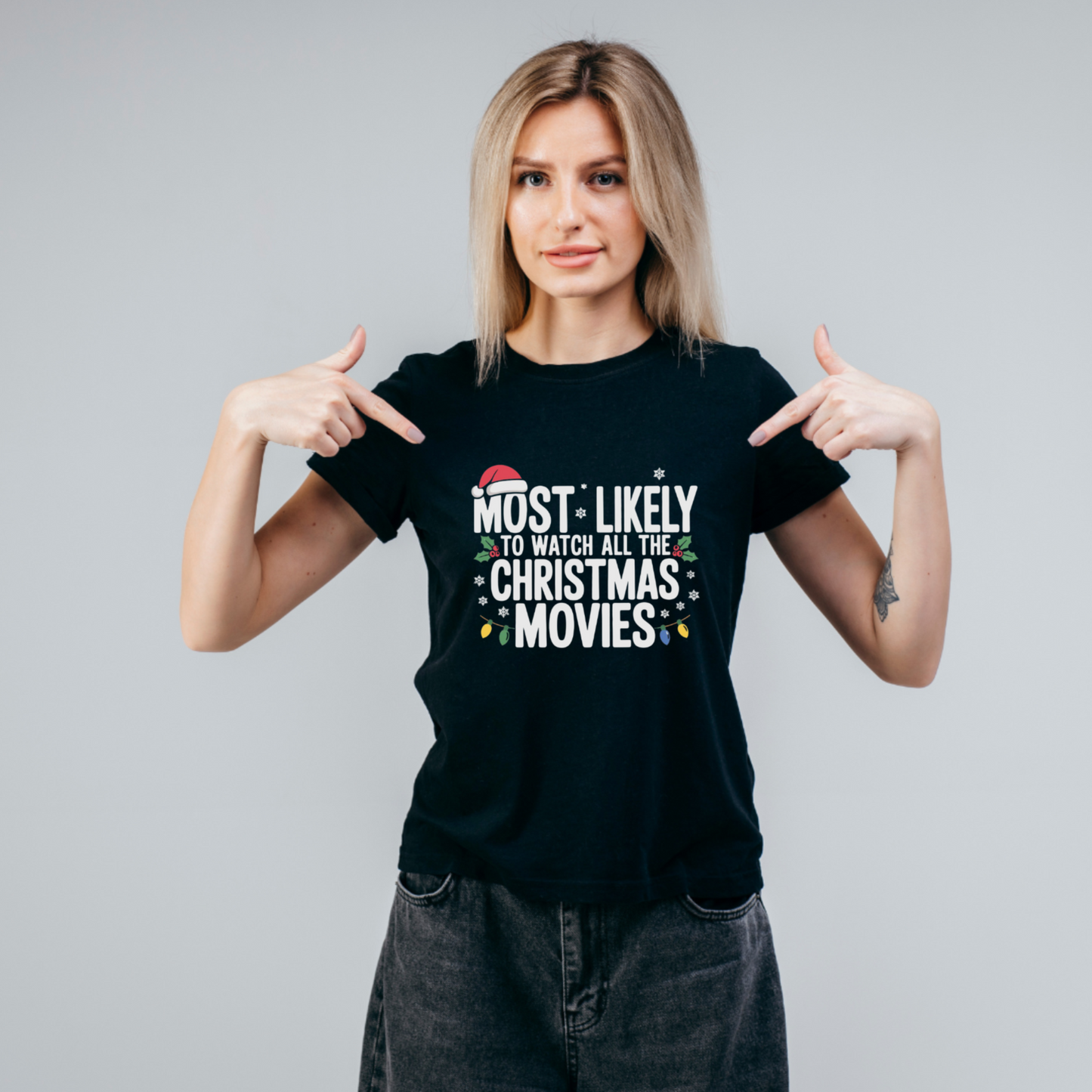 Most Likely to Watch All the Christmas Movies Tee