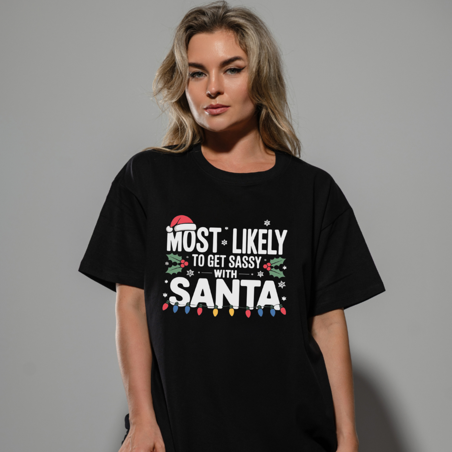 Most Likely to Get Sassy with Santa Tee