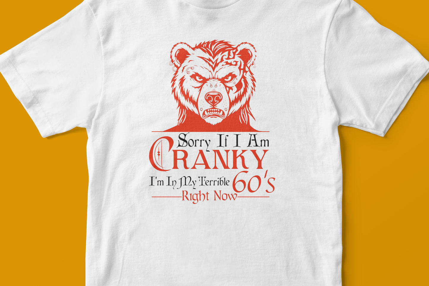 Sorry If I am Cranky T-shirt