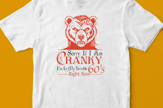 Sorry If I am Cranky T-shirt