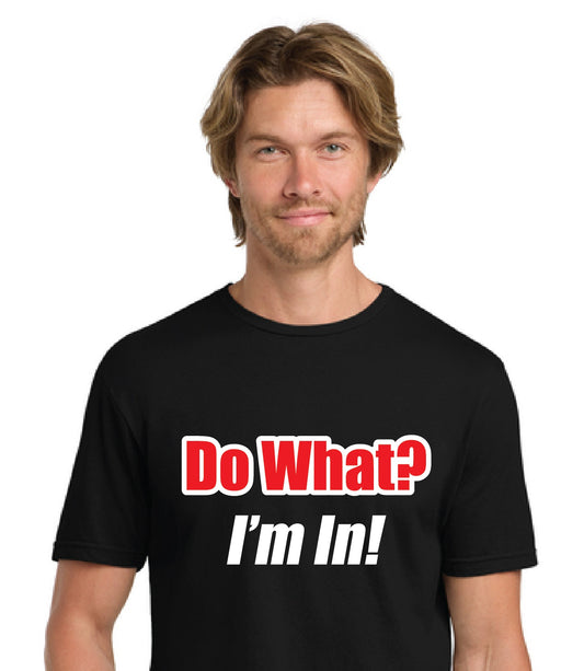 Do What? I'm In!