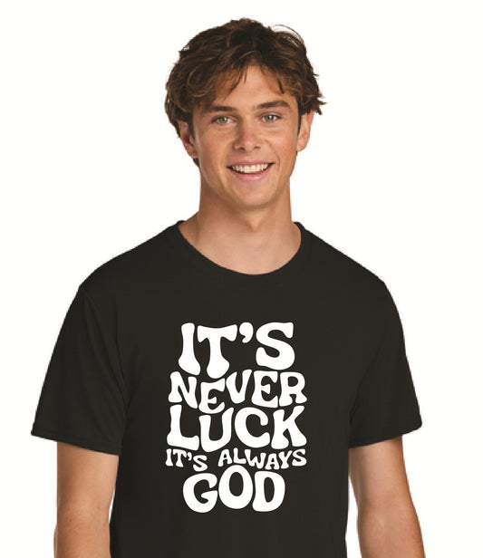 It's Never Luck God