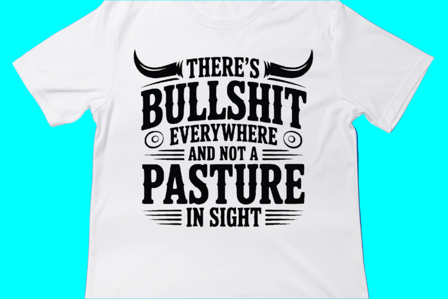 Bullshit Everywhere Tee